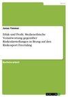 Ethik und Profit. Medienethische Verantwortung gegenüber Risikodarstellungen in Bezug auf den Risikosport Freeriding