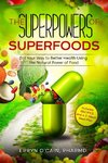 The Superpowers of Superfoods