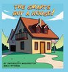 The Smarts Buy A House
