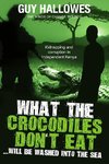 What the Crocodiles Don't Eat