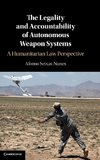 The Legality and Accountability of Autonomous Weapon Systems