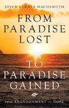 From Paradise Lost to Paradise Gained