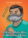 The Mighty, Mighty Mask Vs. Venomous Virus