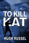 To Kill Kat