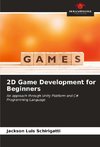 2D Game Development for Beginners