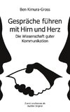 Gespräche führen mit Hirn und Herz