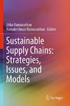 Sustainable Supply Chains: Strategies, Issues, and Models