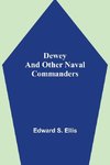 Dewey And Other Naval Commanders