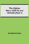 The Afghan Wars 1839-42 And 1878-80 (Part 1)