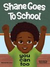 Shane Goes To School