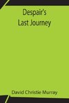 Despair'S Last Journey