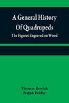 A general history of quadrupeds