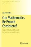 Can Mathematics Be Proved Consistent?