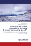 Galactic Civilization-Intergalactic Archaeal Quantal Computing Cloud 1