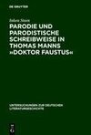 Parodie und parodistische Schreibweise in Thomas Manns »Doktor Faustus«
