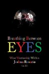 Breathing Between Eyes