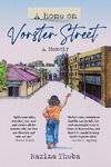 A HOME ON VORSTER STREET - A Memoir