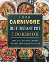 1000 Carnivore Diet Instant Pot Cookbook