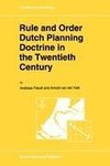 Rule and Order Dutch Planning Doctrine in the Twentieth Century