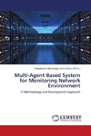 Multi-Agent Based System for Monitoring Network Environment