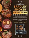 The Complete Bradley Smoker Electric Smoker Cookbook