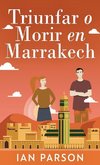 Triunfar O Morir En Marrakech
