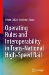 Operating Rules and Interoperability in Trans-National High-Speed Rail