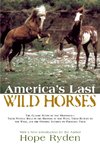 AMERICAS LAST WILD HORSES