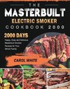 The Masterbuilt Electric Smoker Cookbook 2000