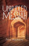 Unbridled Messiah