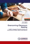 Overcoming Classroom Anxiety