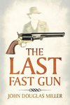 The Last Fast Gun