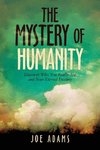 The Mystery  of  Humanity