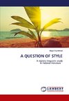 A QUESTION OF STYLE