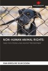 NON-HUMAN ANIMAL RIGHTS: