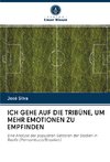 ICH GEHE AUF DIE TRIBÜNE, UM MEHR EMOTIONEN ZU EMPFINDEN