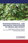 PHARMACOGNOSTICAL, AND BIOLOGICAL INVESTIGATION OF GREWIA AND RICINUS