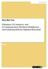 E-Business, E-Commerce und E-Communication. Wettbewerbsfaktoren und Schalenmodell der Digitalen Wirtschaft