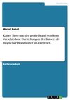Kaiser Nero und der große Brand von Rom. Verschiedene Darstellungen des Kaisers als möglicher Brandstifter im Vergleich