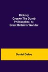 Dickory Cronke The Dumb Philosopher, Or, Great Britain'S Wonder