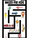 Mazes for Kids Ages 8-12