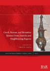 Greek, Roman, and Byzantine Bronzes from Anatolia and Neighbouring Regions