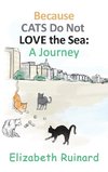 Because Cats Do Not Love the Sea
