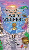 Princess Peach and the Wild Weekend (hardcover)