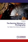 The Decisive Moment in Photography
