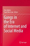 Gangs in the Era of Internet and Social Media