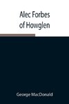 Alec Forbes Of Howglen