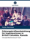 Führungskräfteentwicklung für Ingenieurinnen in British Columbia, Kanada