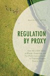 Regulation by Proxy