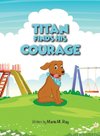 Titan Finds His Courage